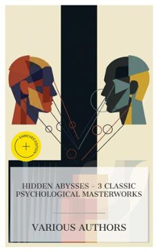 hidden abysses  3 classic psychological masterworks (ebook)-charles brockden brown-george eliot-rosa praed-8596547873853