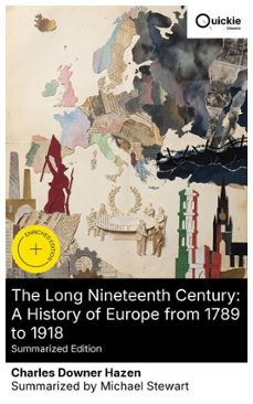 the long nineteenth century: a history of europe from 1789 to 1918 (summarized edition) (ebook)-charles downer hazen-8596547878353