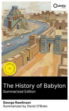 the history of babylon (summarized edition) (ebook)-george rawlinson-8596547879053