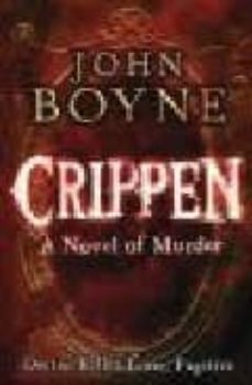 crippen: a novel of murder (doctor, killer, lover, fugitive)-9780141018553