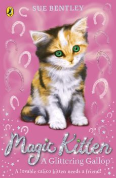 magic kitten: a glittering gallop-sue bentley-9780141906553