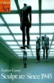 sculpture since 1945-andrew causey-9780192842053