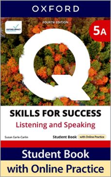 q skills for success (4th edition). listening & speaking 5. split student s book pack part a-susan earle carlin-9780194154253