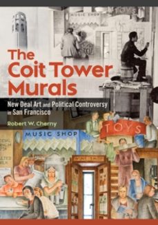 the coit tower murals-robert w. cherny-9780252088353