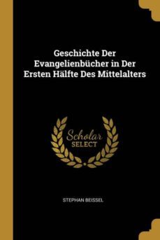 geschichte der evangelienbucher in der ersten halfte des mittelalters-9780274006953