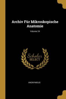 archiv fr mikroskopische anatomie; volume 24-9780274351053