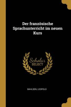 der franzosische sprachunterricht im neuen kurs-9780274666553