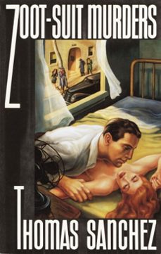zoot-suit murders (ebook)-thomas sanchez-9780307498953