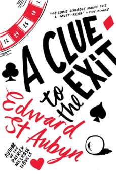 a clue to the exit (ebook)-edward st aubyn-9780330462853