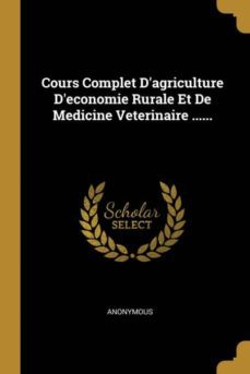 cours complet dagriculture deconomie rurale et de medicine veterinaire-9780341192053