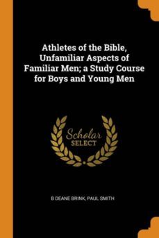 athletes of the bible, unfamiliar aspects of familiar men; a study course for boys and young men-9780342590353