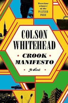 crook manifesto-colson whitehead-9780349727653