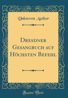 dresdner gesangbuch auf hochsten befehl (classic reprint)-9780364219553