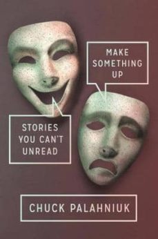 make something up-chuck palahniuk-9780385538053