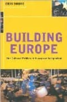 building europe: the cultural politics of european integration-cris shore-9780415180153