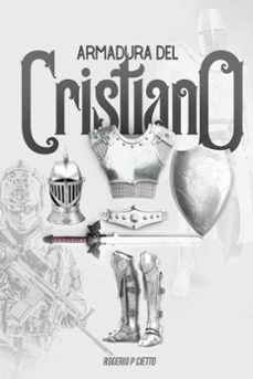 armadura del cristiano - preparacion y empeñamiento en el combate espiritual (ebook)-rogerio p. cietto-9780463127353