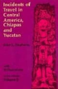 incidents of travel in central america, chiapas and yucatan vol.i i-9780486224053