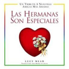 las hermanas son especiales (un tributo a nuestras amigas mas ama das)-9780517221853