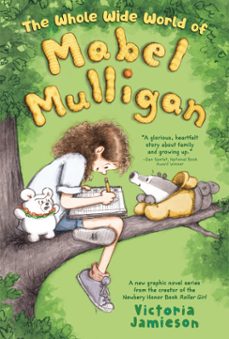 the whole wide world of mabel mulligan: a graphic novel (ebook)-victoria jamieson-9780525553953