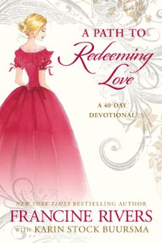 a path to redeeming love (ebook)-francine rivers-karin stock buursma-9780525654353