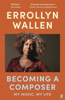 becoming a composer (ebook)-errollyn wallen-9780571370153