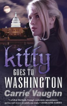 kitty goes to washington (ebook)-carrie vaughn-9780575105553