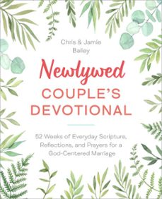 newlywed couple's devotional (ebook)-chris bailey-jamie bailey-9780593196953