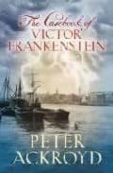 the casebook of victor frankenstein-9780701182953