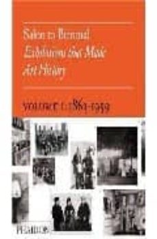 salon to biennial: exhibitions that made art history (vol. i): 18 63-1959)-bruce altshuler-9780714844053