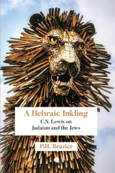 a hebraic inkling (ebook)-p. h. brazier-9780718896553