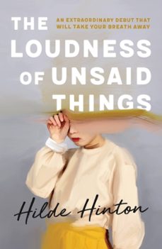 Imagen Principal de THE LOUDNESS OF UNSAID THINGS