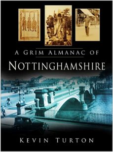 a grim almanac of nottinghamshire (ebook)-kevin turton-9780750953153