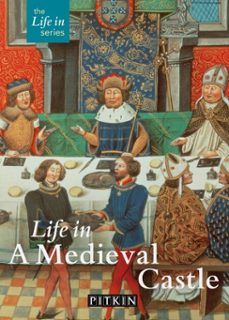 life in a medieval castle (ebook)-brian williams-9780752491653