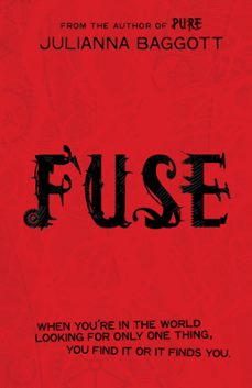 fuse (ebook)-julianna baggott-9780755385553