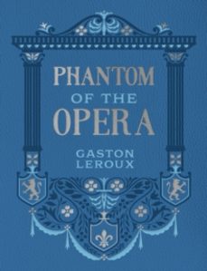 phantom of the opera-gaston leroux-9780785846253