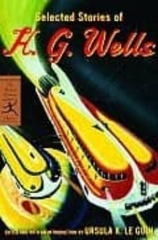 selected stories of h.g. wells-herbert george wells-ursula k. le guin-9780812970753