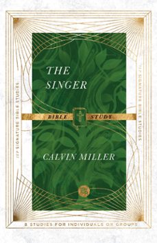 the singer bible study (ebook)-calvin miller-9780830849253