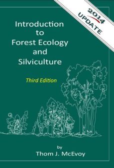 introduction to forest ecology and silviculture-thomas j. mcevoy-9780935817553