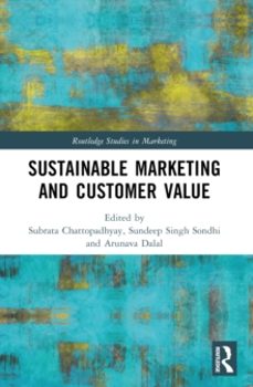 sustainable marketing and customer value-arunava dalal-9781032002453
