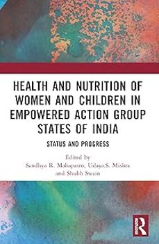 health and nutrition of women and children in empowered action gr oup states of india-sandhya r mahapatro-9781032562353
