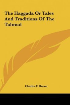 the haggada or tales and traditions of the talmud-9781161600353