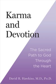 karma and devotion (ebook)-david r. hawkins-9781401977153