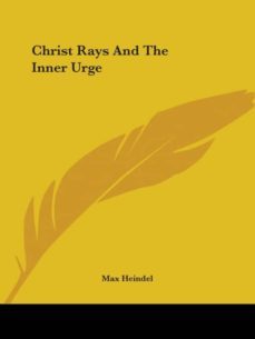 christ rays and the inner urge-9781425455453