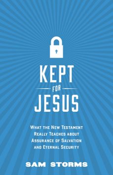 kept for jesus (ebook)-sam storms-9781433542053