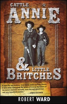 cattle annie and little britches (ebook)-robert ward-9781440533853