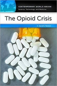 the opioid crisis: a reference handbook-david e. newton-9781440864353
