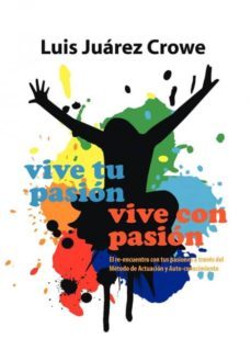 vive tu pasion... vive con pasion-9781463308353