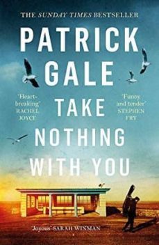 take nothing with you-patrick gale-9781472205353