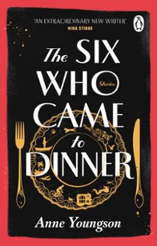 the six who came to dinner (ebook)-anne youngson-9781473596153