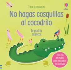 no hagas cosquillas al cocodrilo (toco y escucho)-sam taplin-9781474991353